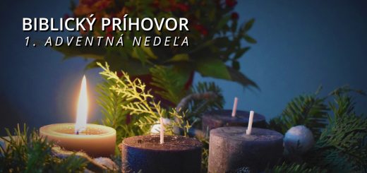 Biblický príhovor - 1. adventná nedeľa