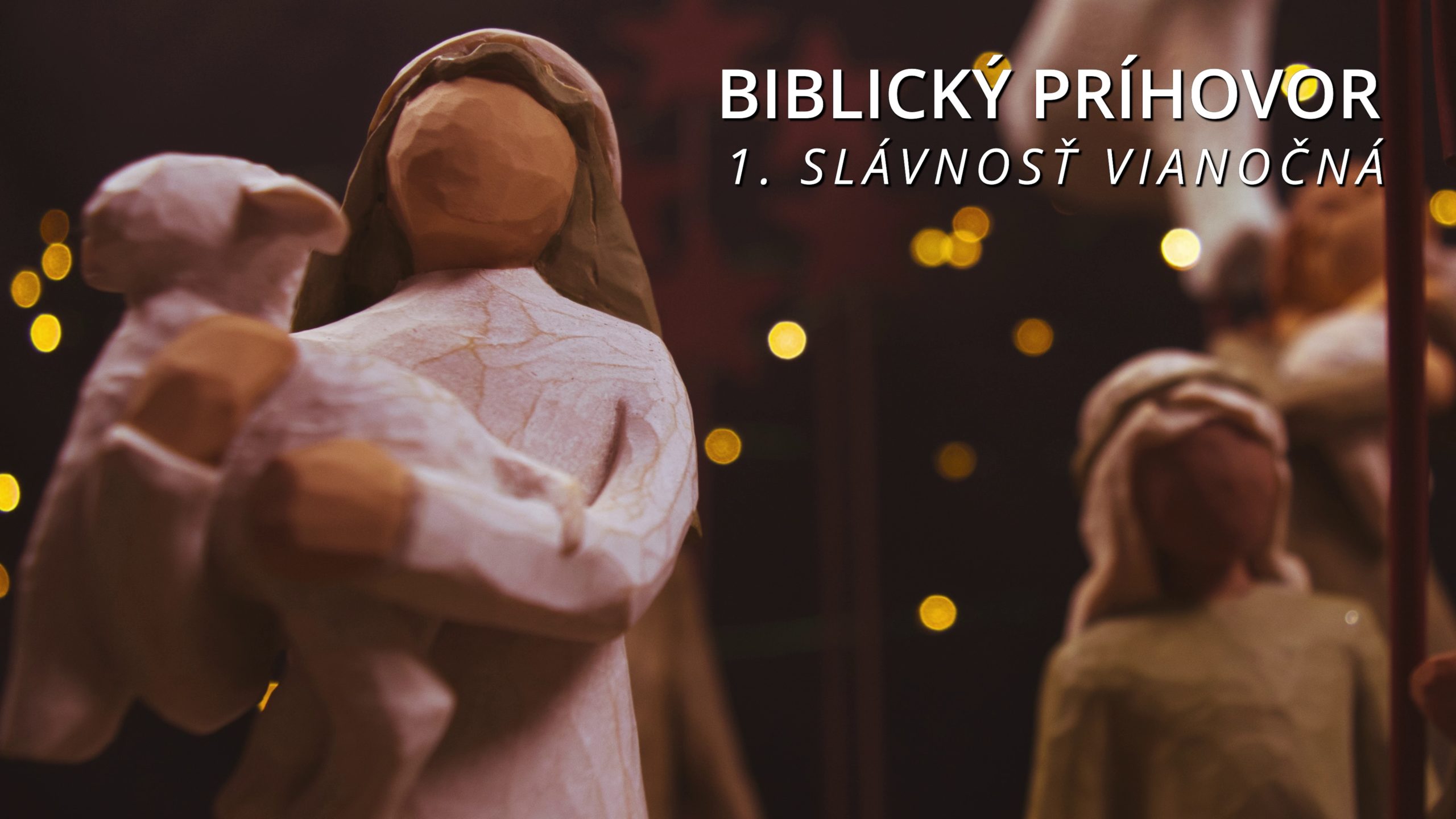 Biblický príhovor - 1. slávnosť vianočná