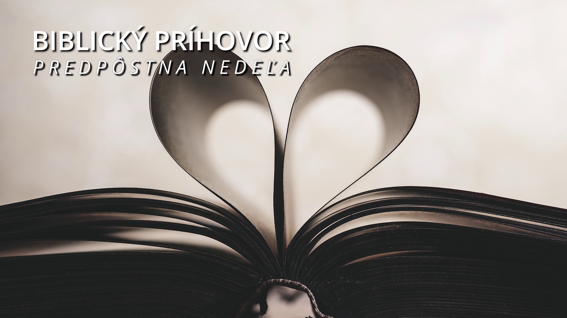 Biblický príhovor - predpôstna nedeľa